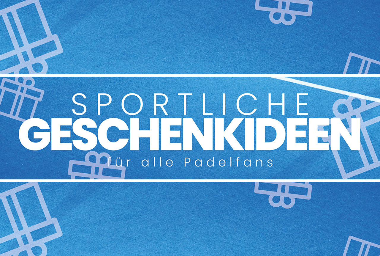 Geschenkideen für alle Padelfans