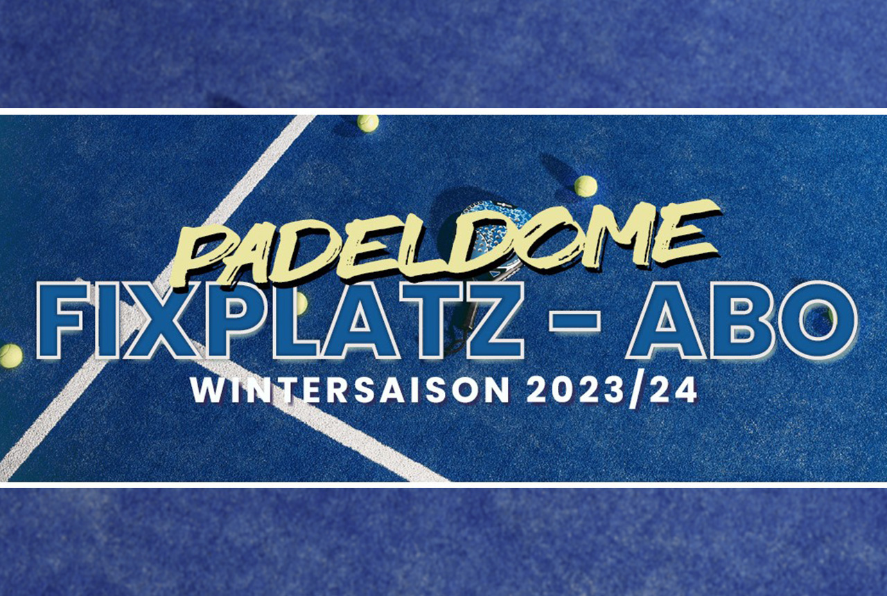 Padeldome Abo Fixplatz Winter 2023/24